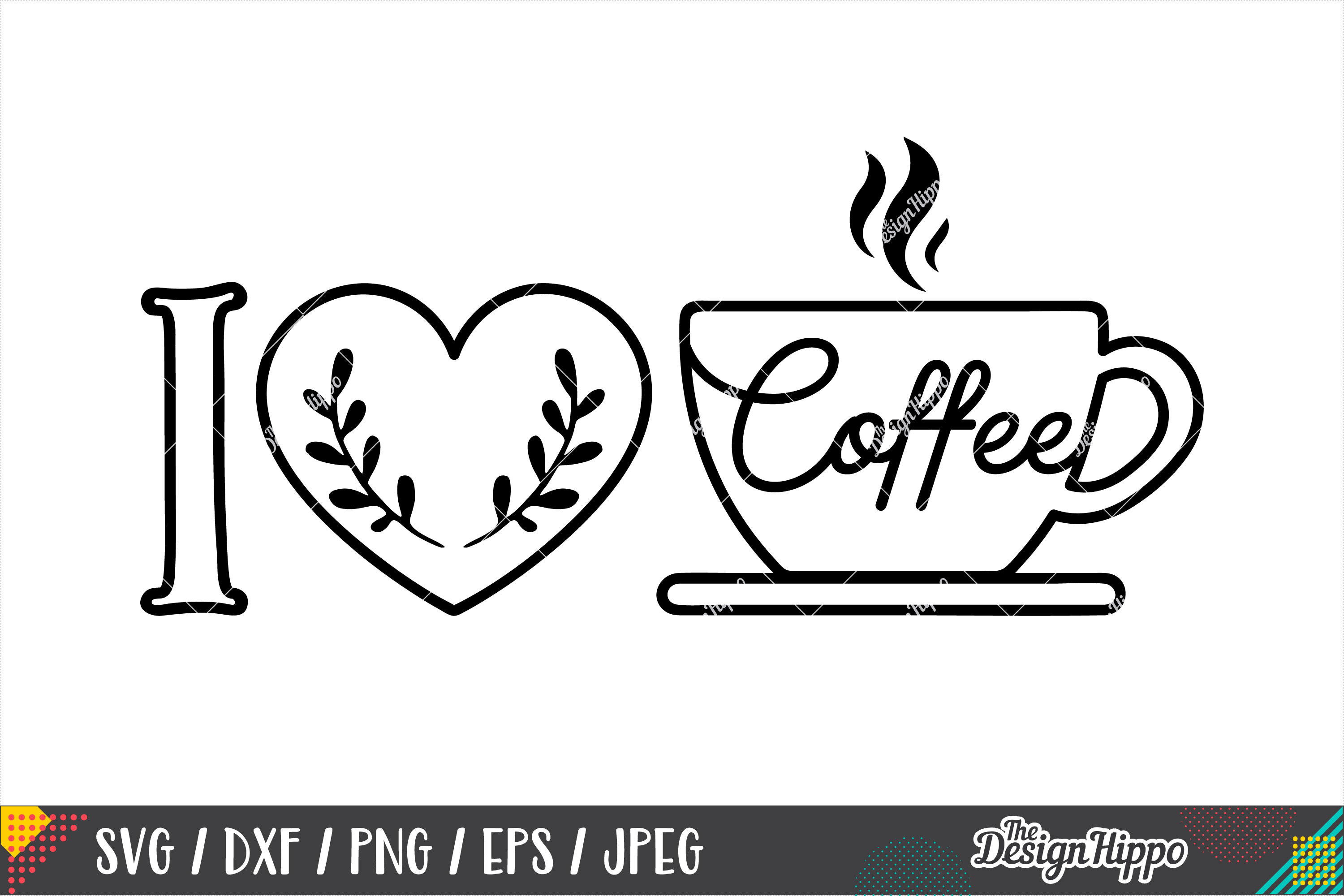 Download I Love Coffee SVG DXF PNG EPS Cricut Cut Files