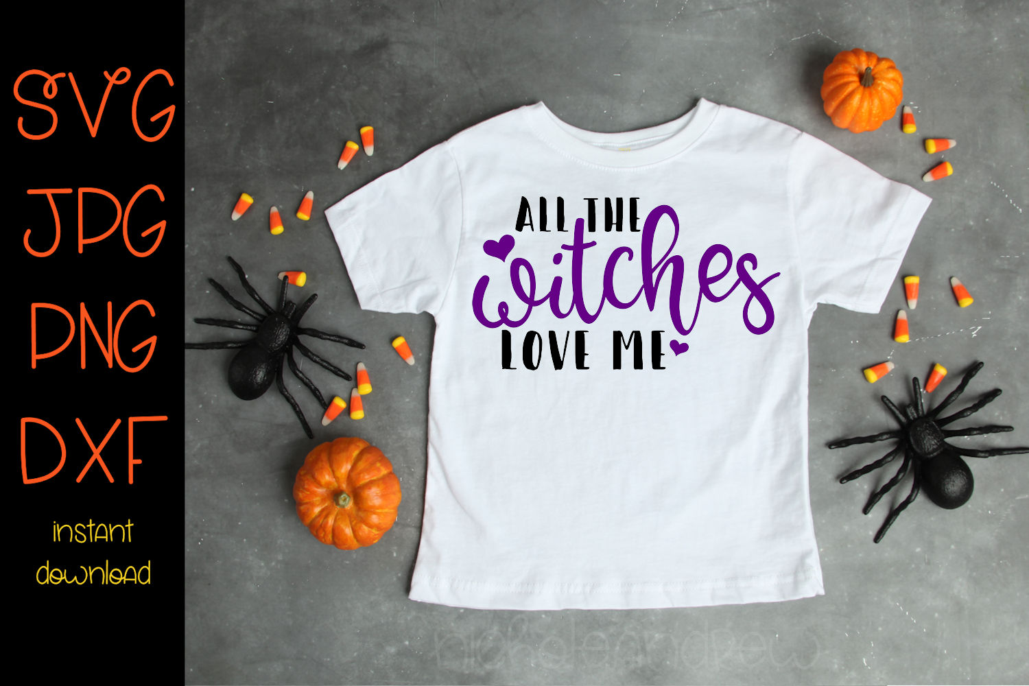 Download All The Witches Love Me - A Halloween SVG Cut File