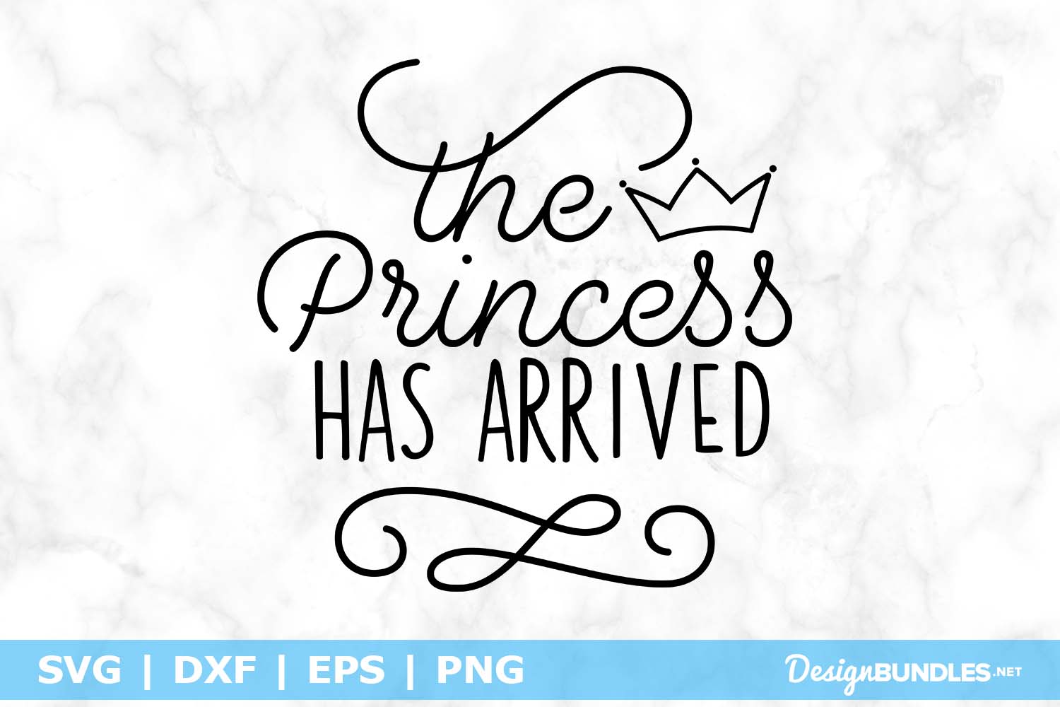The Princess Has Arrived SVG File