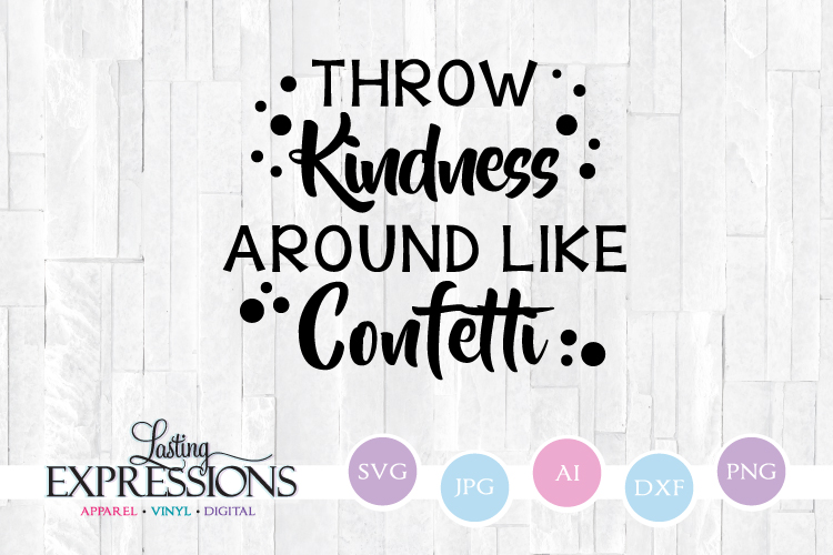 Free Free Throw Kindness Like Confetti Svg 168 SVG PNG EPS DXF File