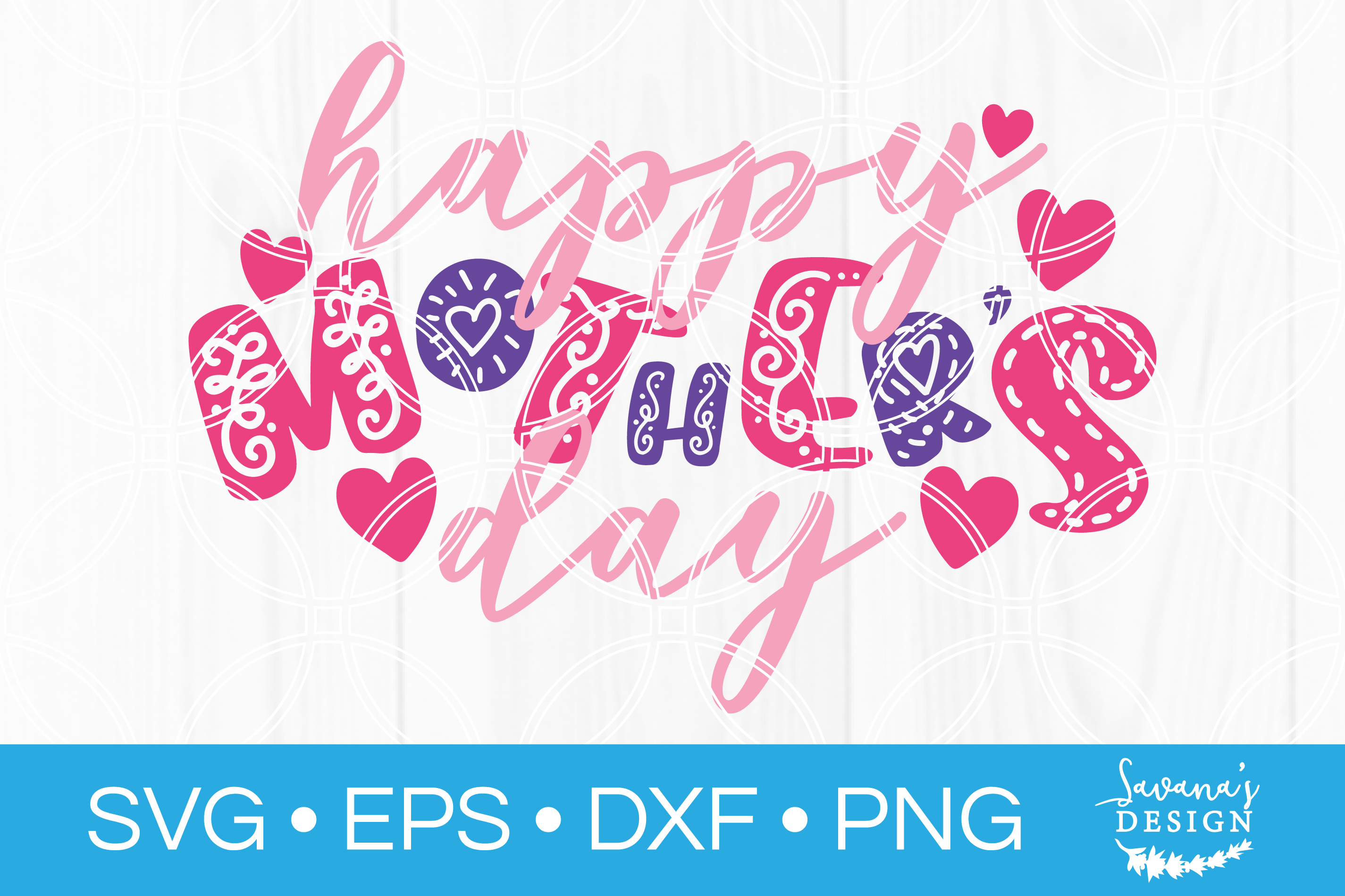 Free Free 198 Svg Files Happy Mothers Day Svg SVG PNG EPS DXF File