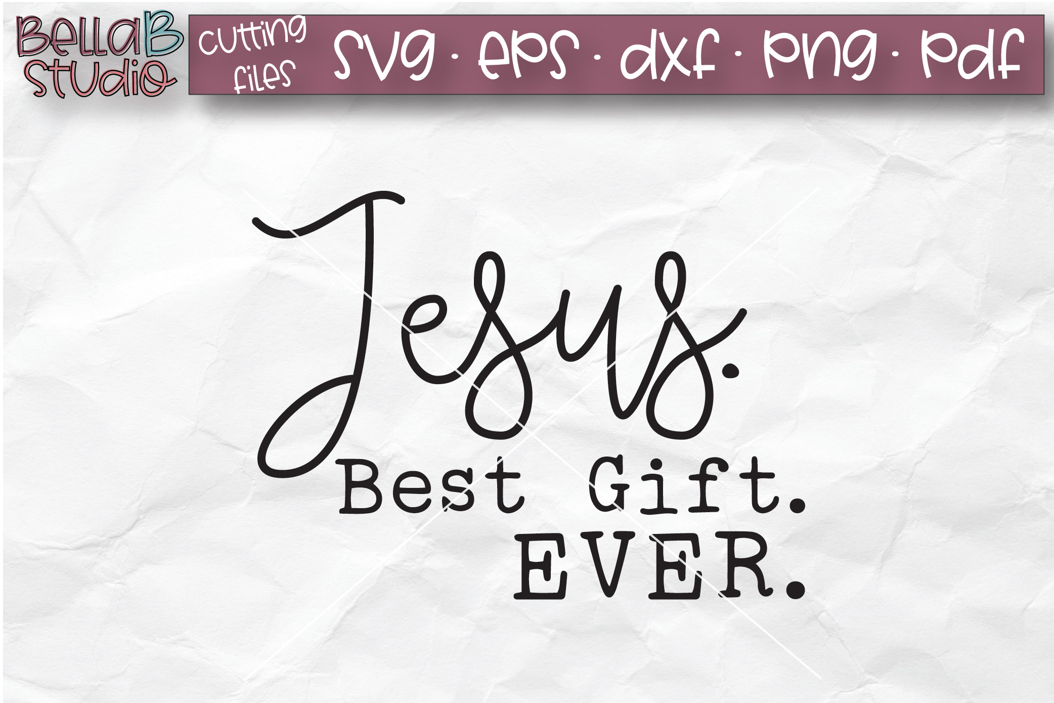 Download Jesus Best Gift Ever SVG, Christian SVG, Christmas SVG