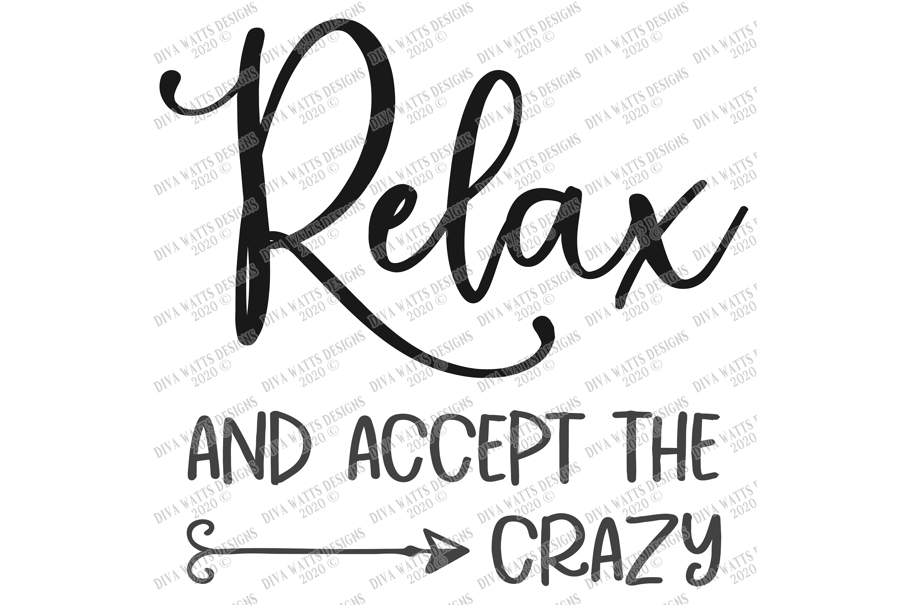 Relax And Accept The Crazy - SVG DXF EPS - Farmhouse Sign