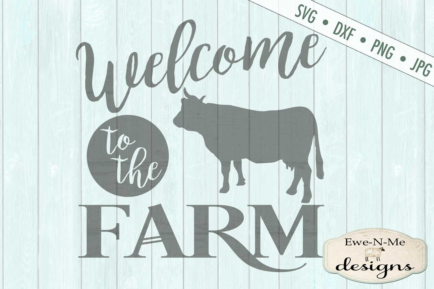 Welcome To The Farm - Cow - SVG DXF File