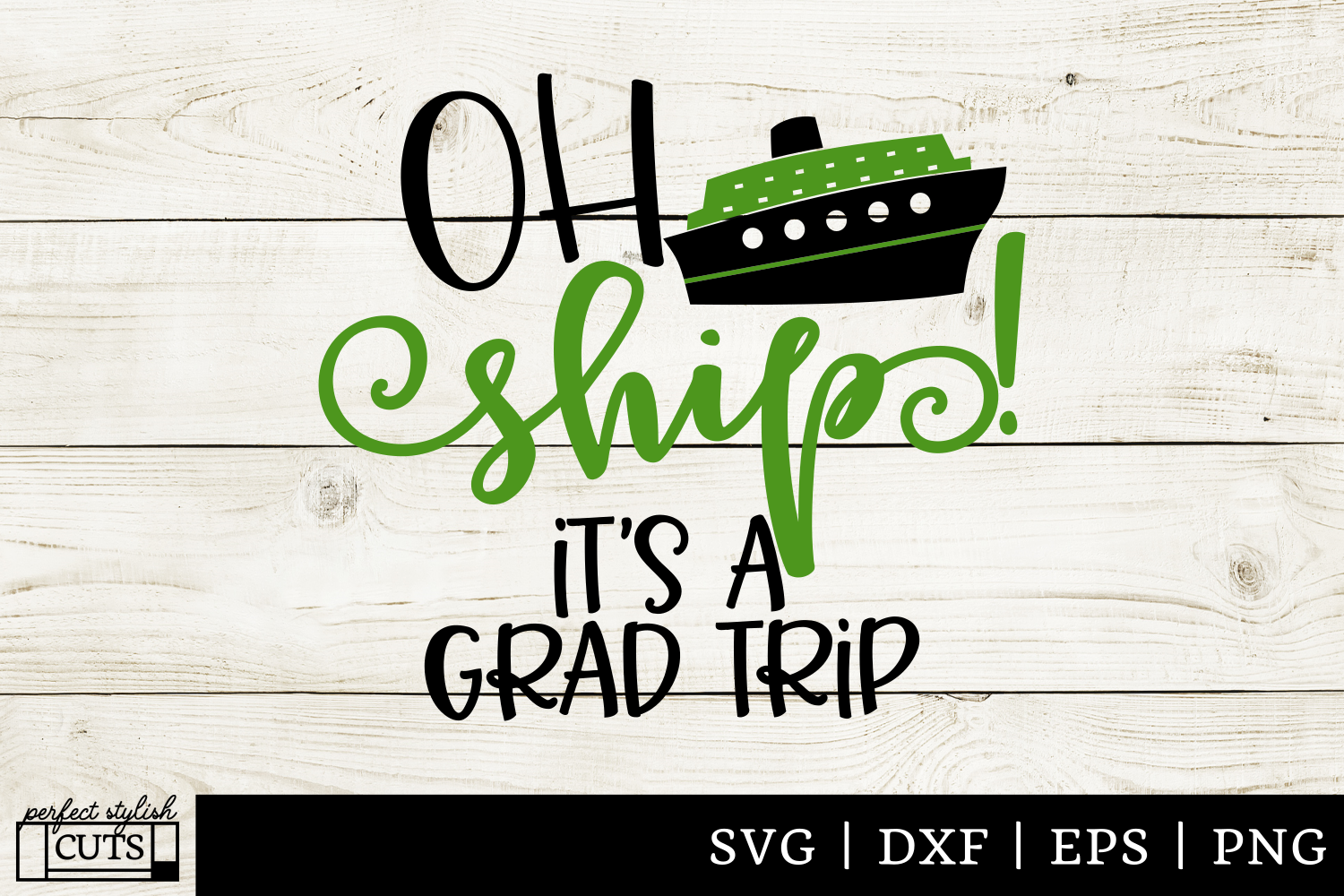 Cruise SVG - Oh Ship It's A Grad Trip SVG File (322785) | SVGs | Design