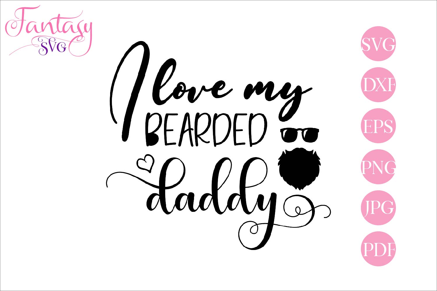 Download I love my bearded daddy - svg cut file (266540) | SVGs ...