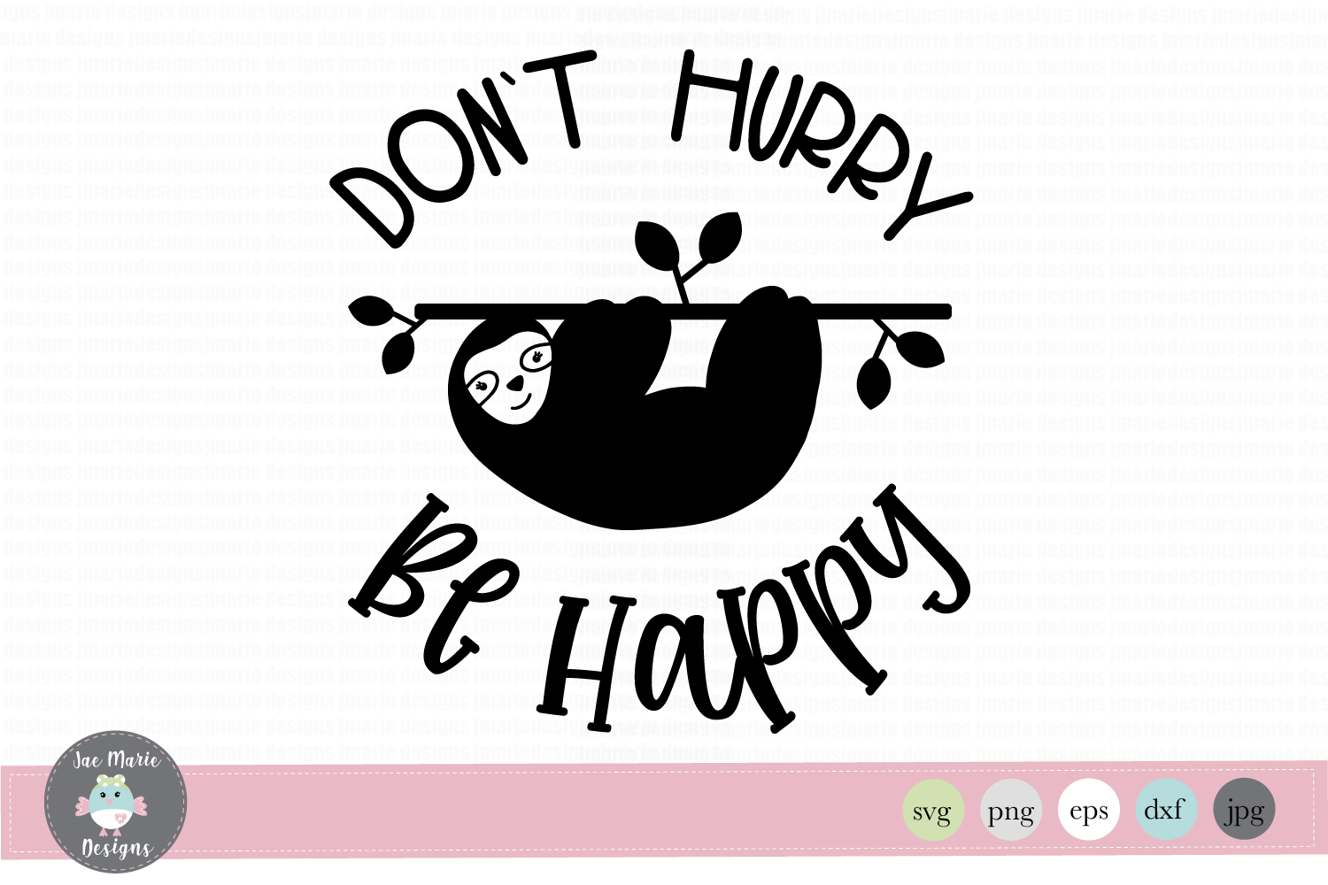 Sloth svg, Dont hurry be happy svg, cute svg cut files (281291) | SVGs