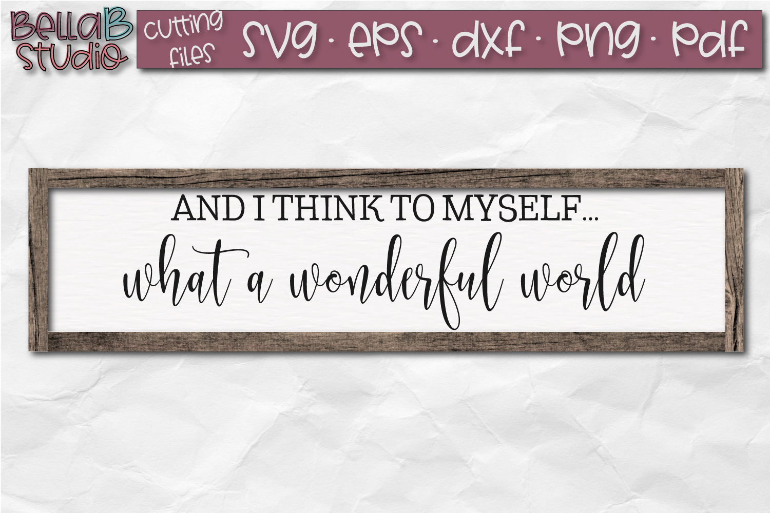 And I Think To Myself What a Wonderful World SVG (115609) SVGs Design Bundles
