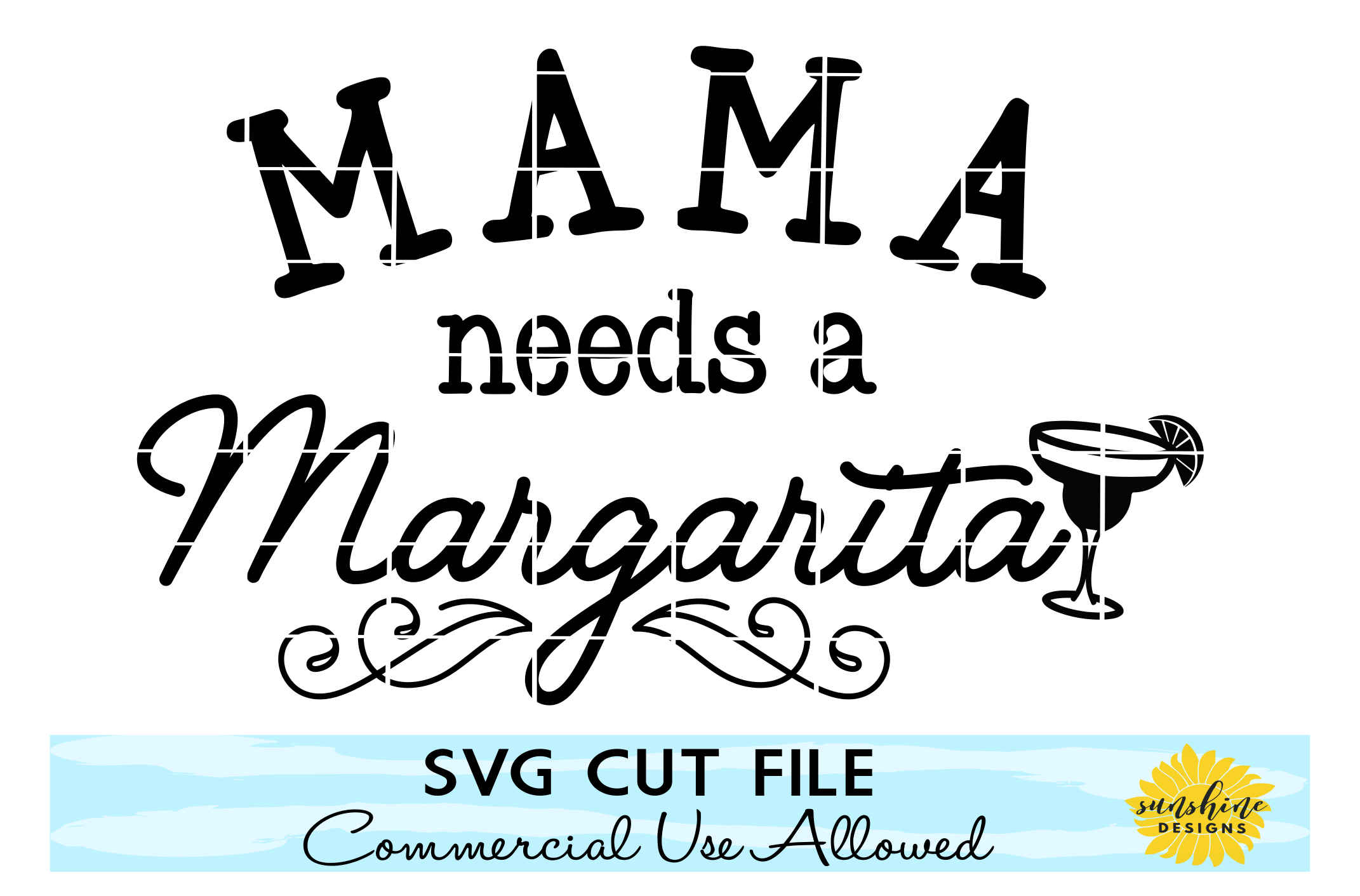 Download Mama Needs A Margarita SVG, Margarita svg, Mama Needs A ...