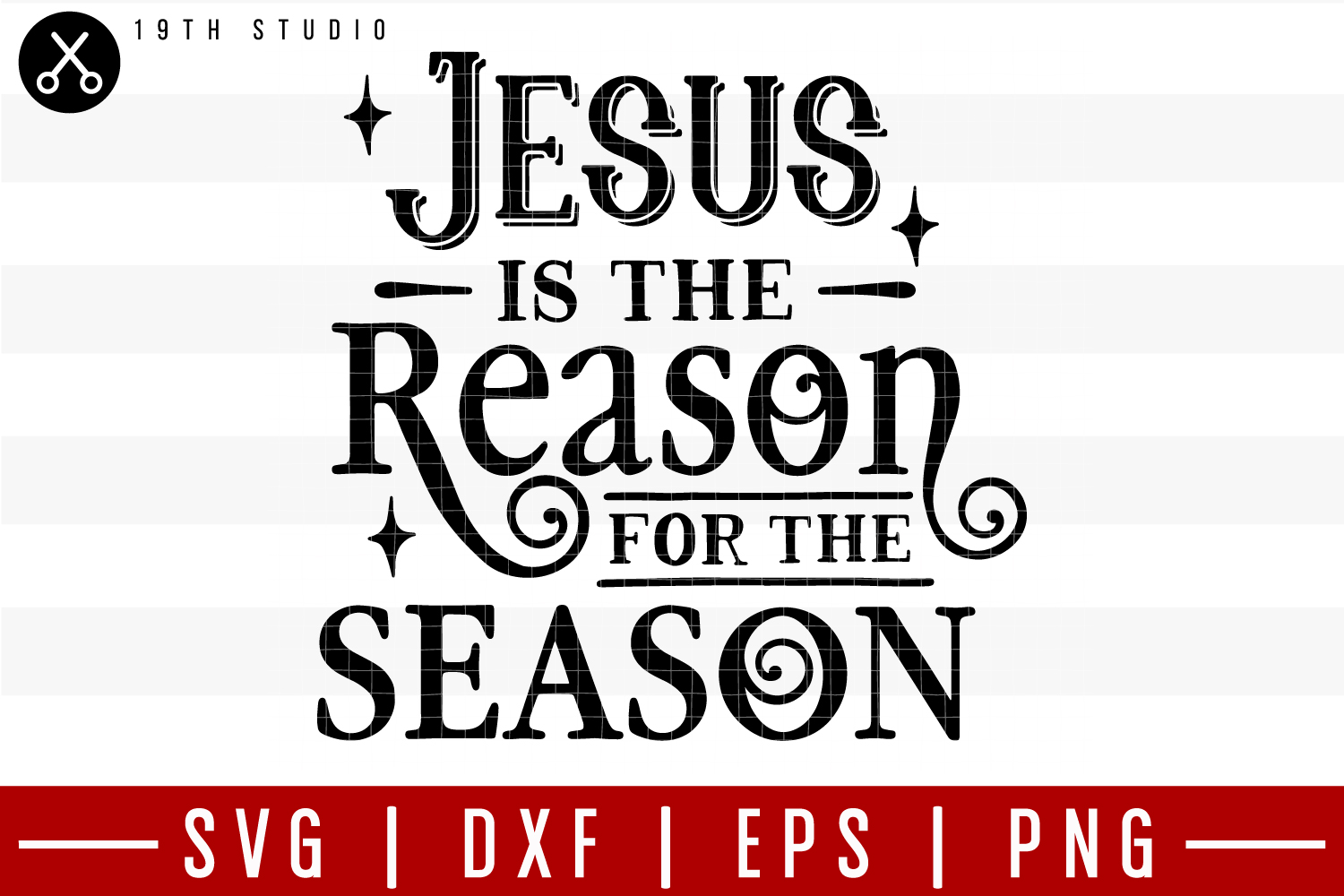 Download Jesus is the reason for the season SVG | M36F9