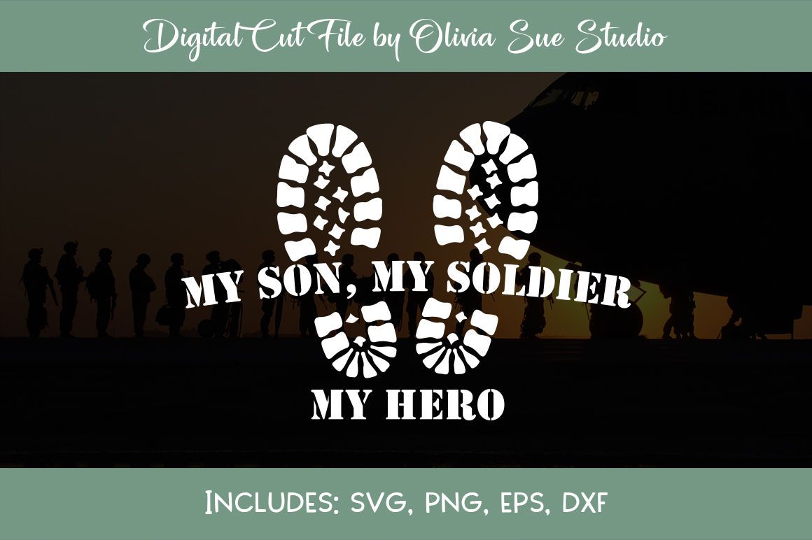 My son, my soldier my hero SVG