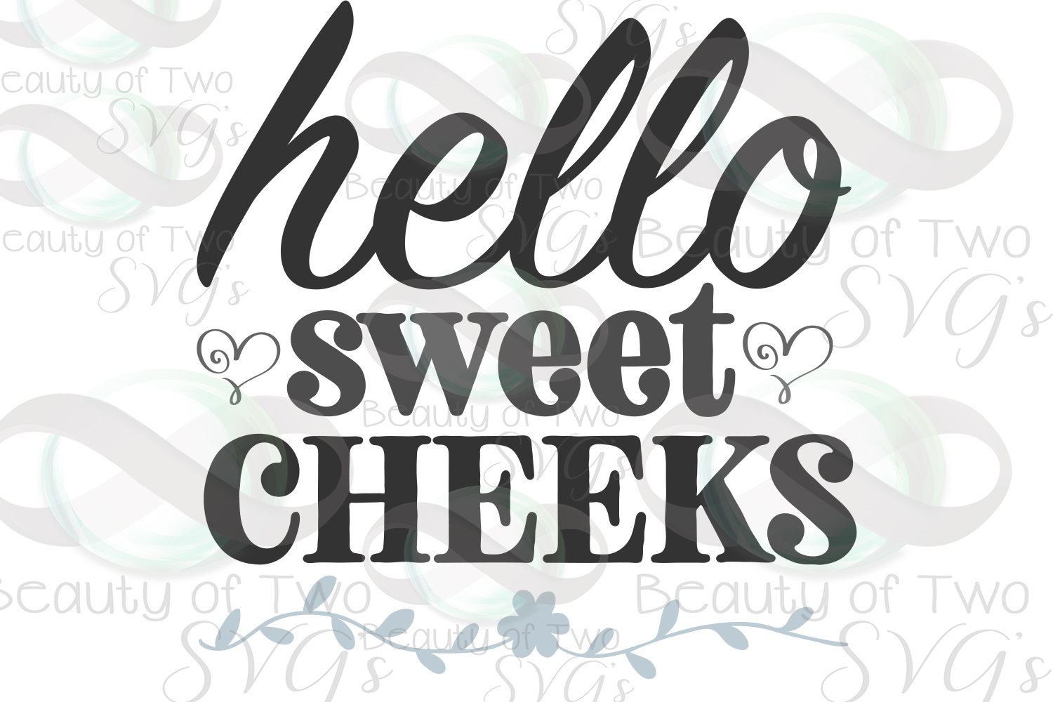 Free Free 87 Hello Sweet Cheeks Svg SVG PNG EPS DXF File
