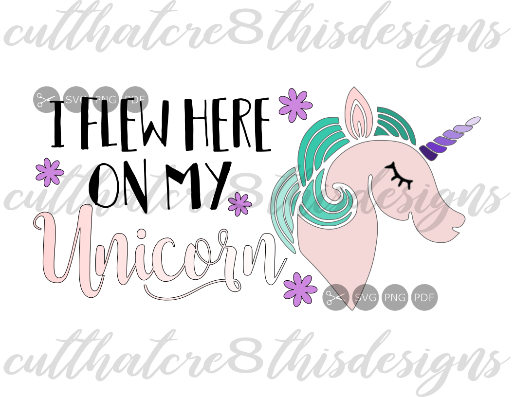 Flew Here On My Unicorn, Flowers, Pretty, Magical, Quotes, Sayings