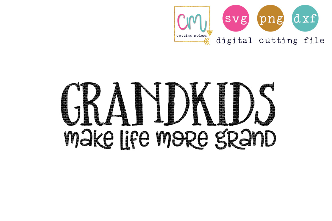 Grandkids Make Life More Grand (114832) | SVGs | Design ...