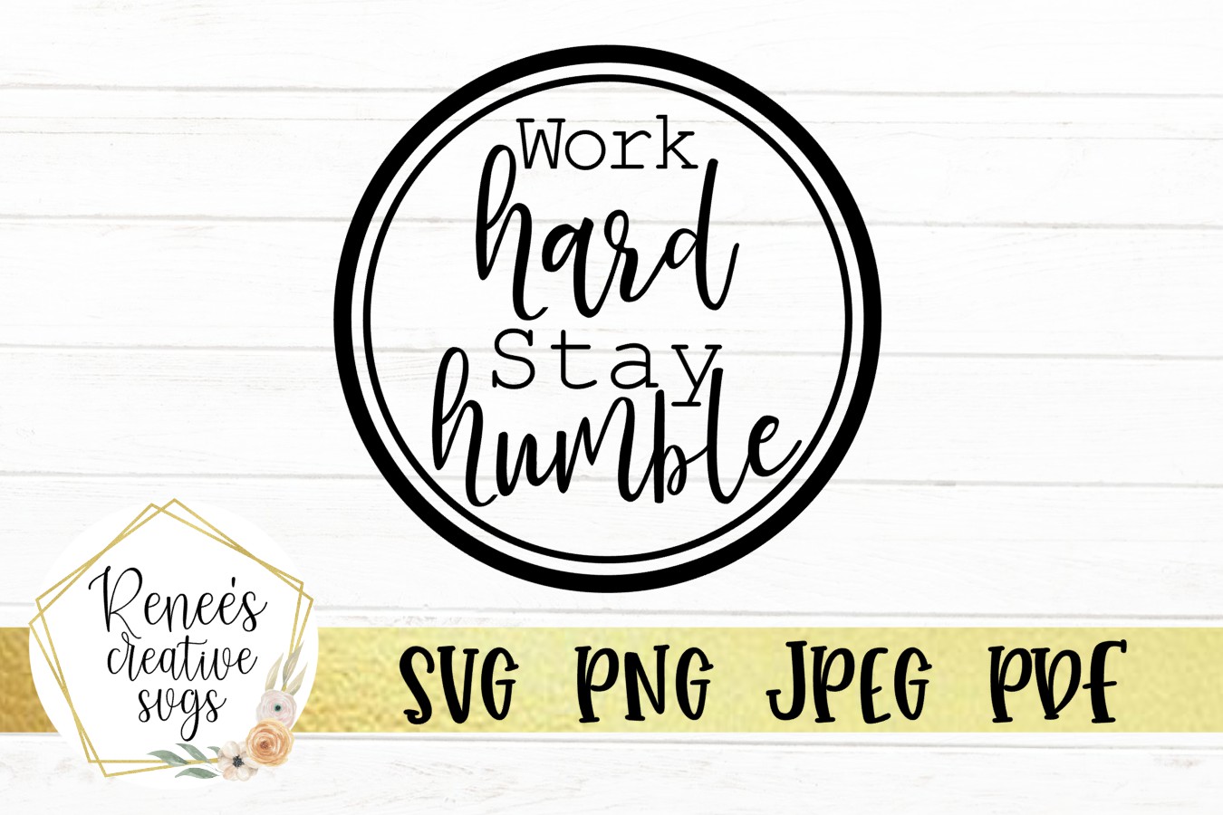 Download Work hard, Stay humble | Inspiration Quote | SVG PNG JPEG
