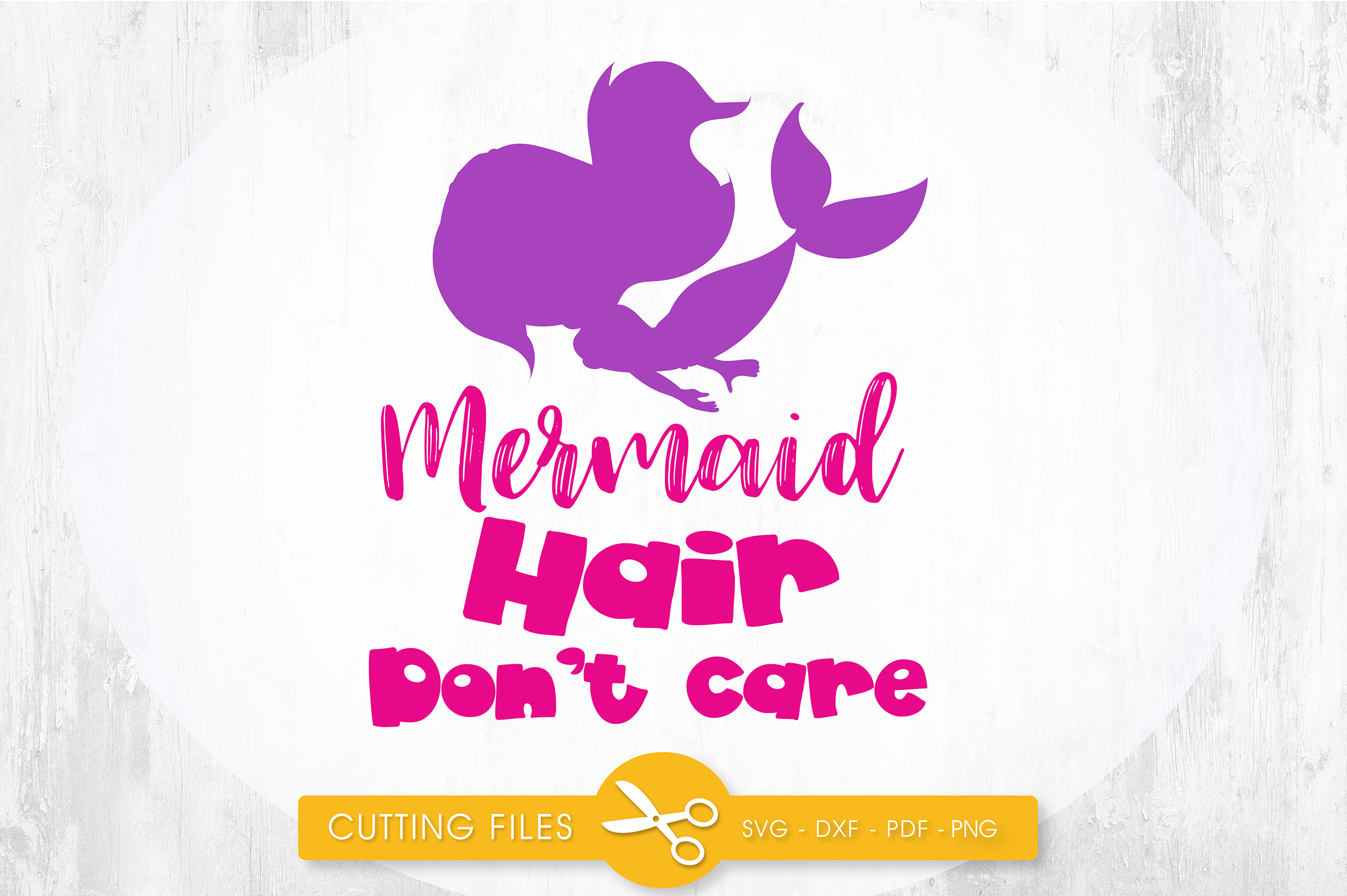 mermaid-hair-don't-care cutting files svg, dxf, pdf, eps ...