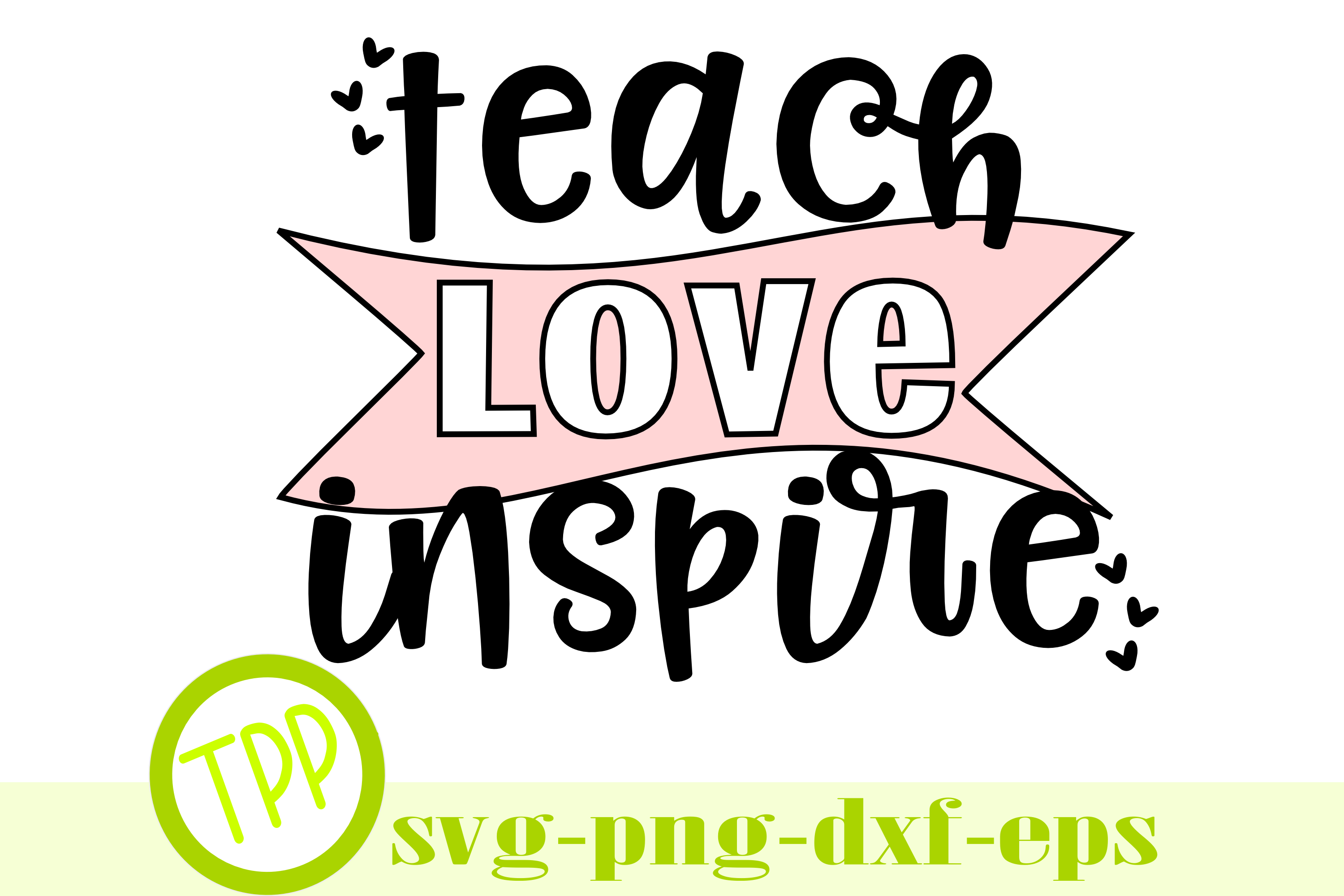 Free Free 112 Teacher Appreciation Teach Love Inspire Svg SVG PNG EPS DXF File