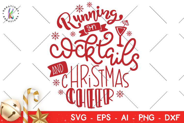 Download Running on Cocktails and Christmas Cheer svg Christmas svg ...