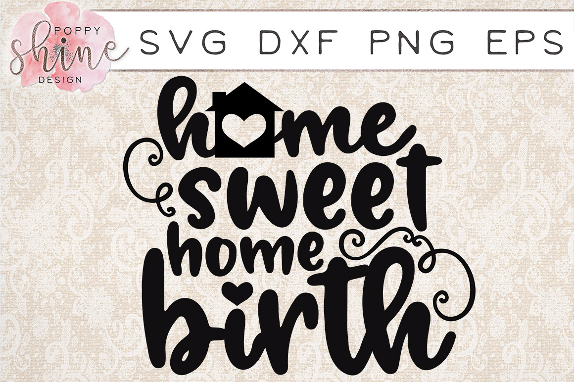 Home Sweet Home Birth SVG PNG EPS DXF Cutting Files ...