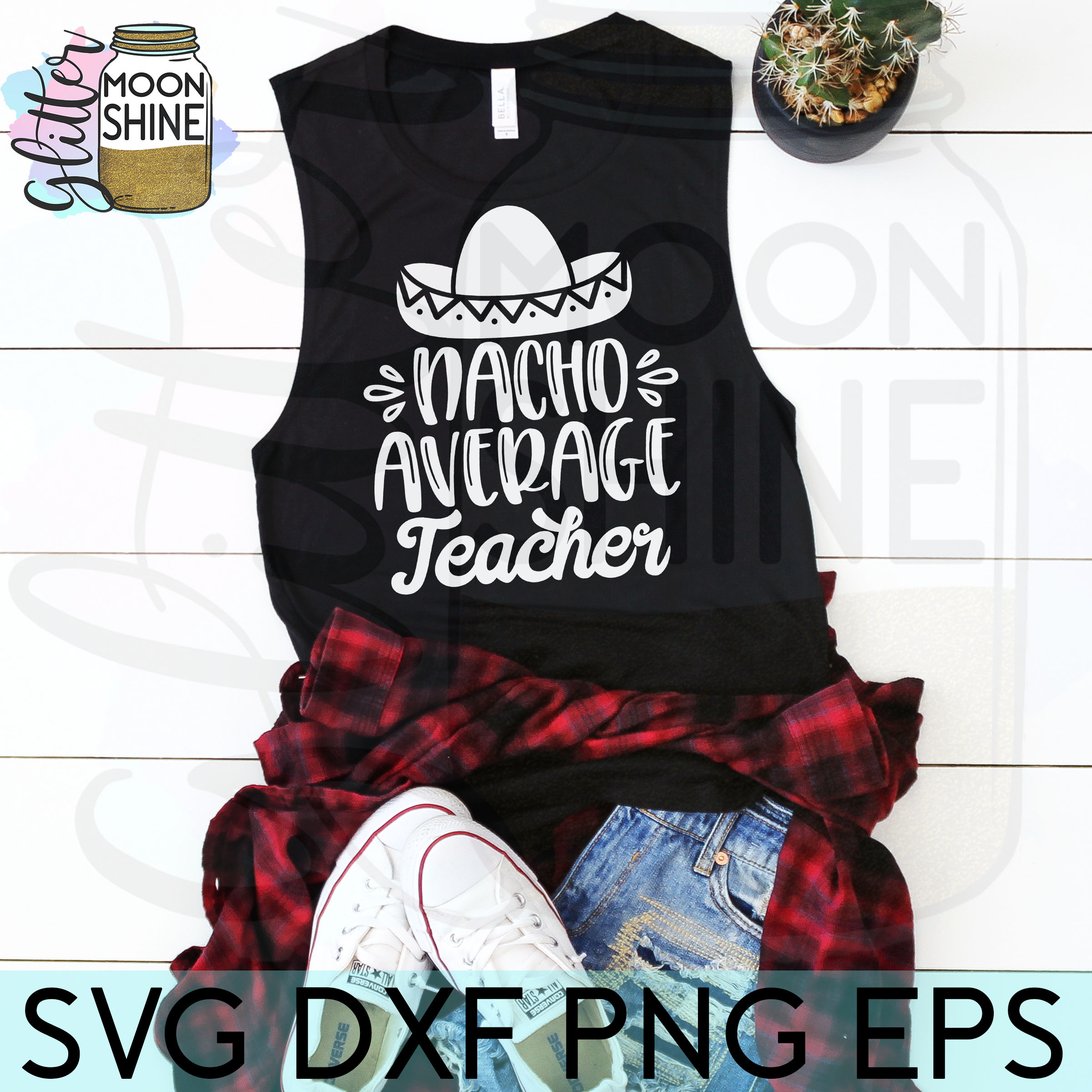 Download Nacho Average Teacher SVG DXG PNG EPS Cutting File