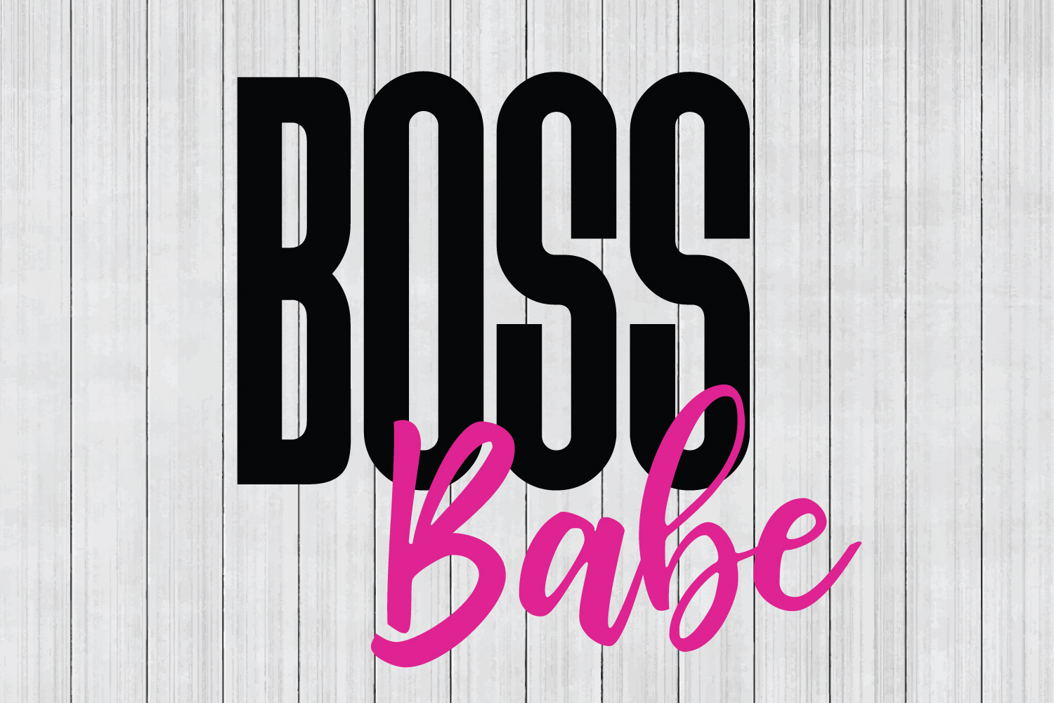 Boss Babe SVG, Girl Boss SVG, Girl Power SVG, Cuttable File