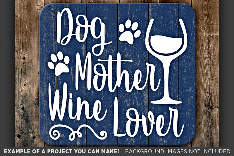 Dog Mother Wine Lover SVG File - Dog Mom Svg Files - 821