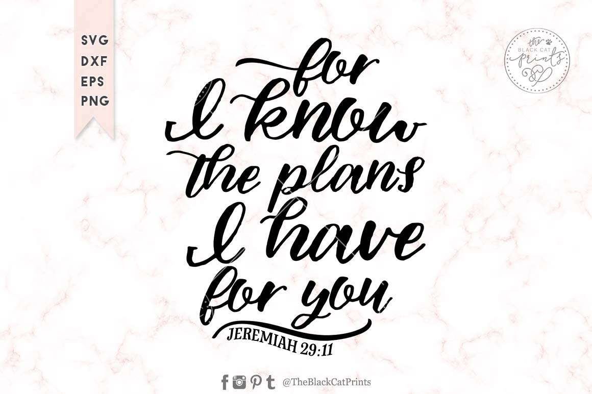 Download For I know the plans I have for you SVG DXF PNG EPS (44191) | Cut Files | Design Bundles