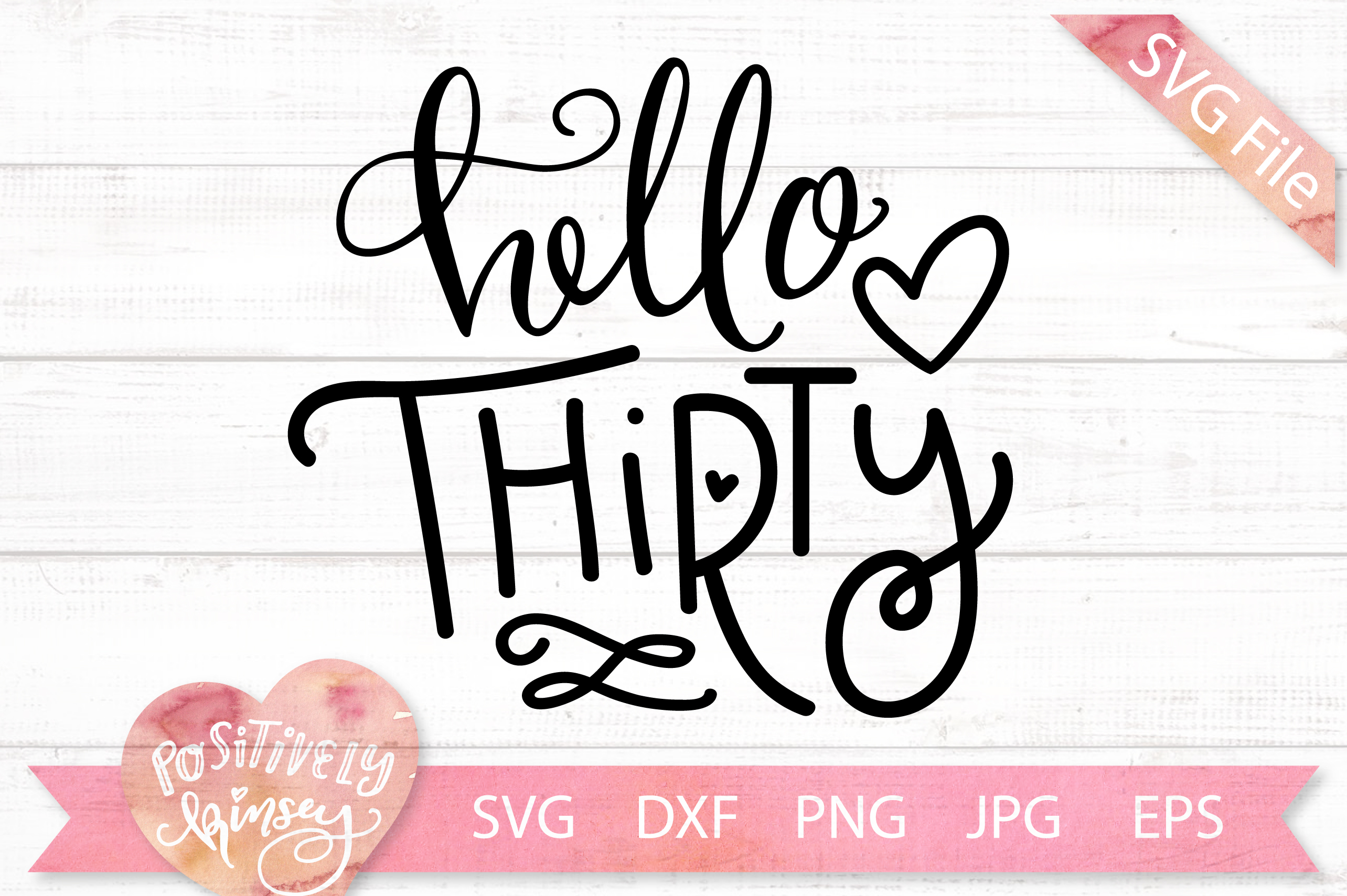 Download 30th Birthday SVG DXF PNG JPG EPS Hello Thirty Hello 30 ...