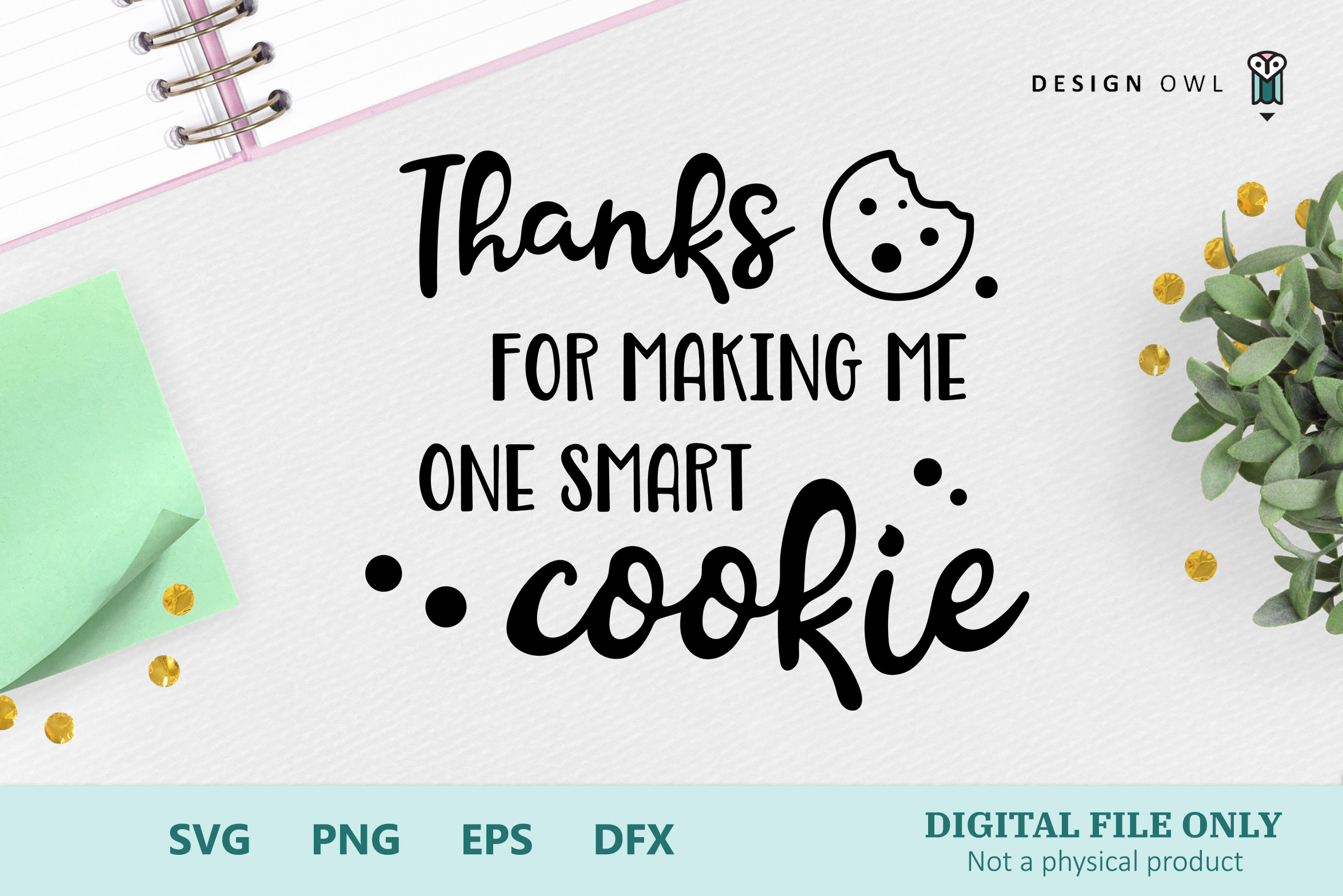 thanks-for-making-me-one-smart-cookie-svg-majestic-moose-prints