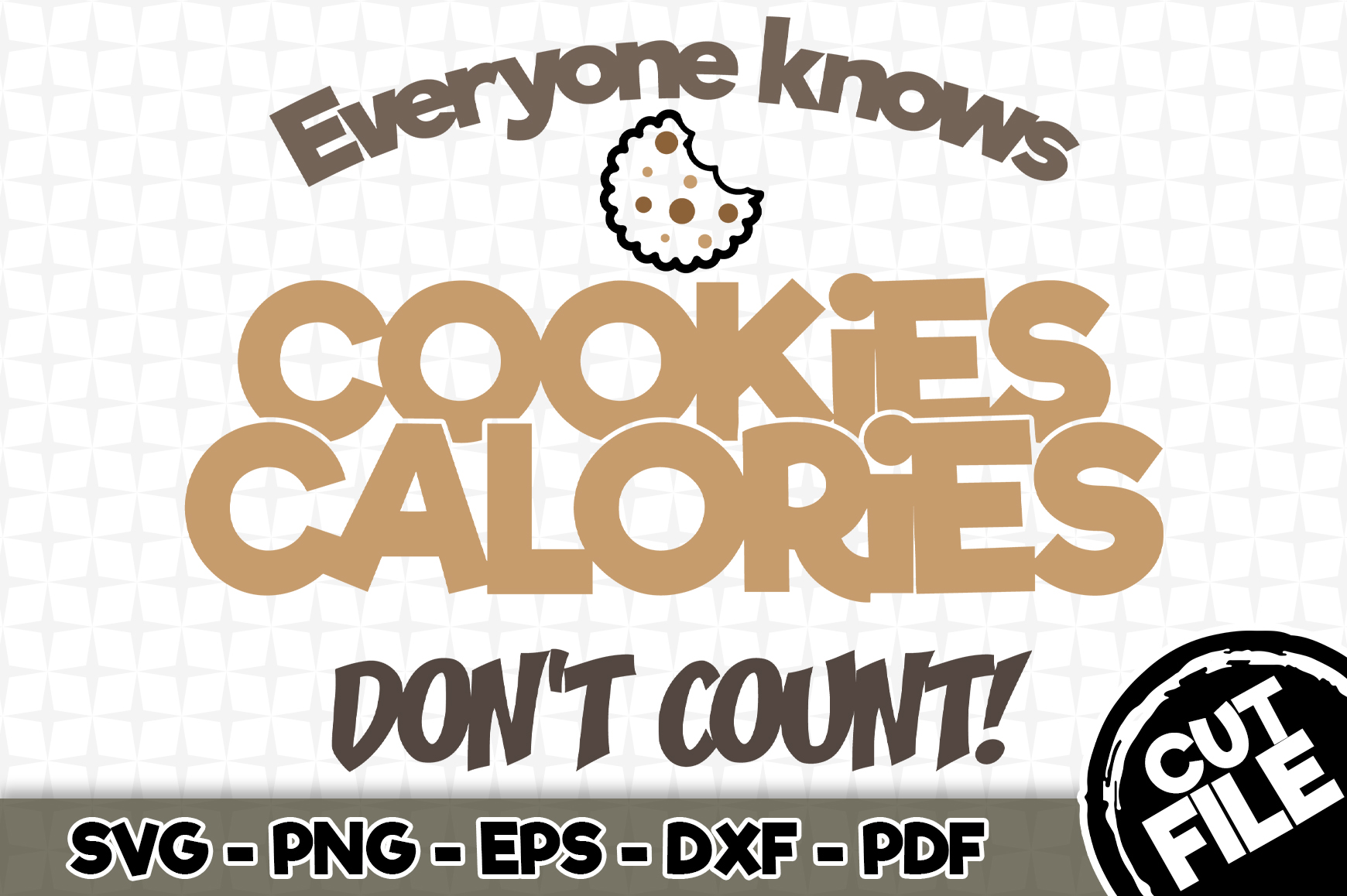 Everyone knows cookies calories don't count SVG n002