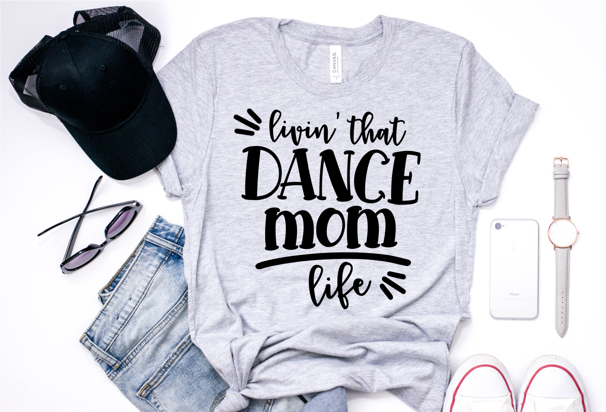 Dance svg Livin'that dance momlife Mom Shirt SVG design ...
