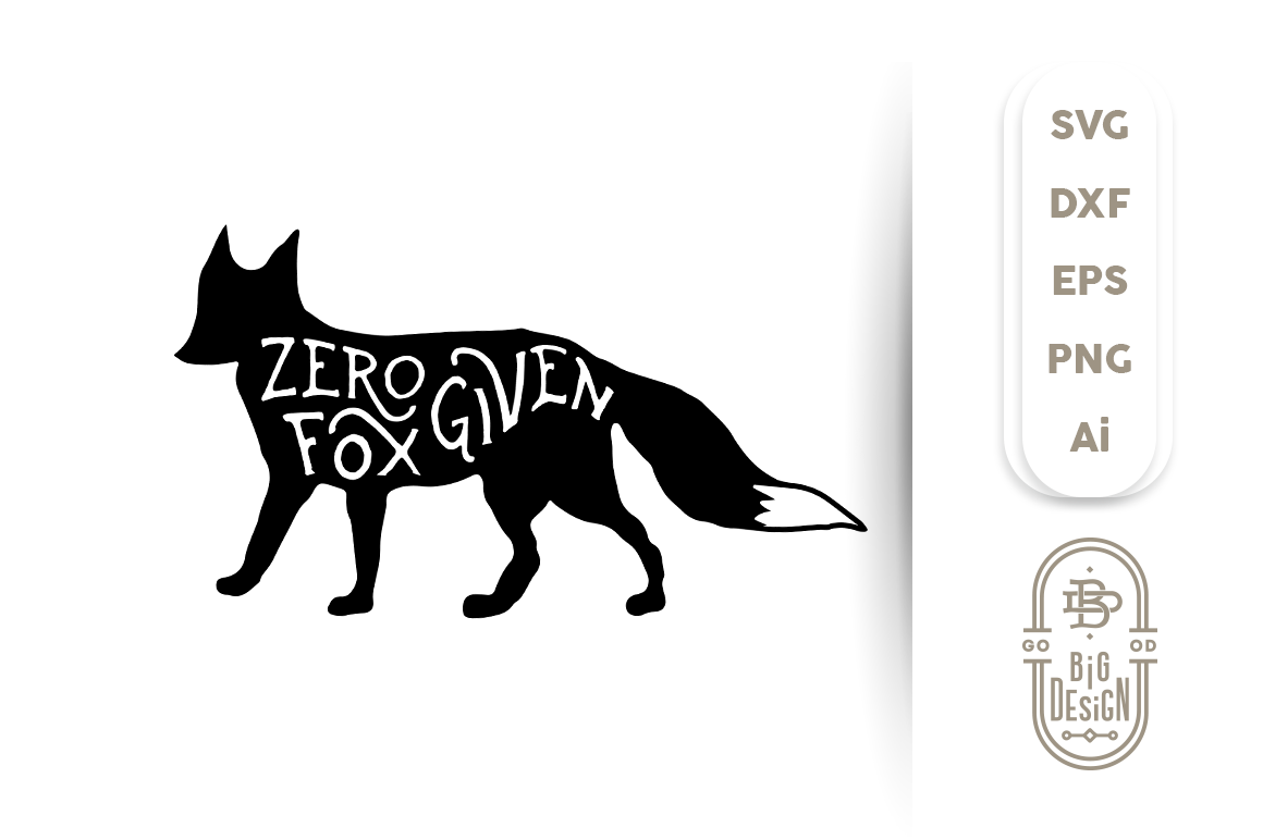 Download SVG Cut File ,ZERO FOX GIVEN, FOX Silhouette, EPS, DXF, PN