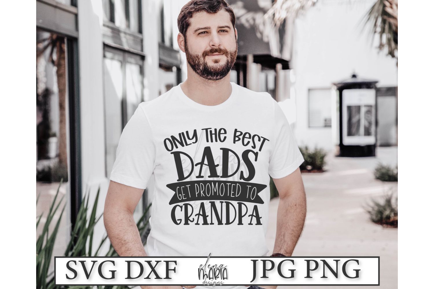 Download Only The Best Dads Get Promoted To Grandpa SVG