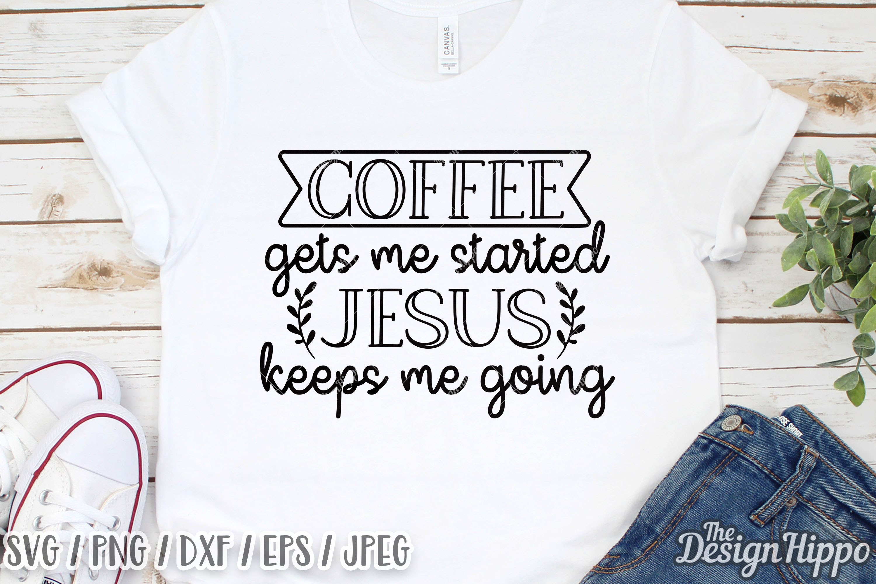 coffee gets me started jesus keeps me going