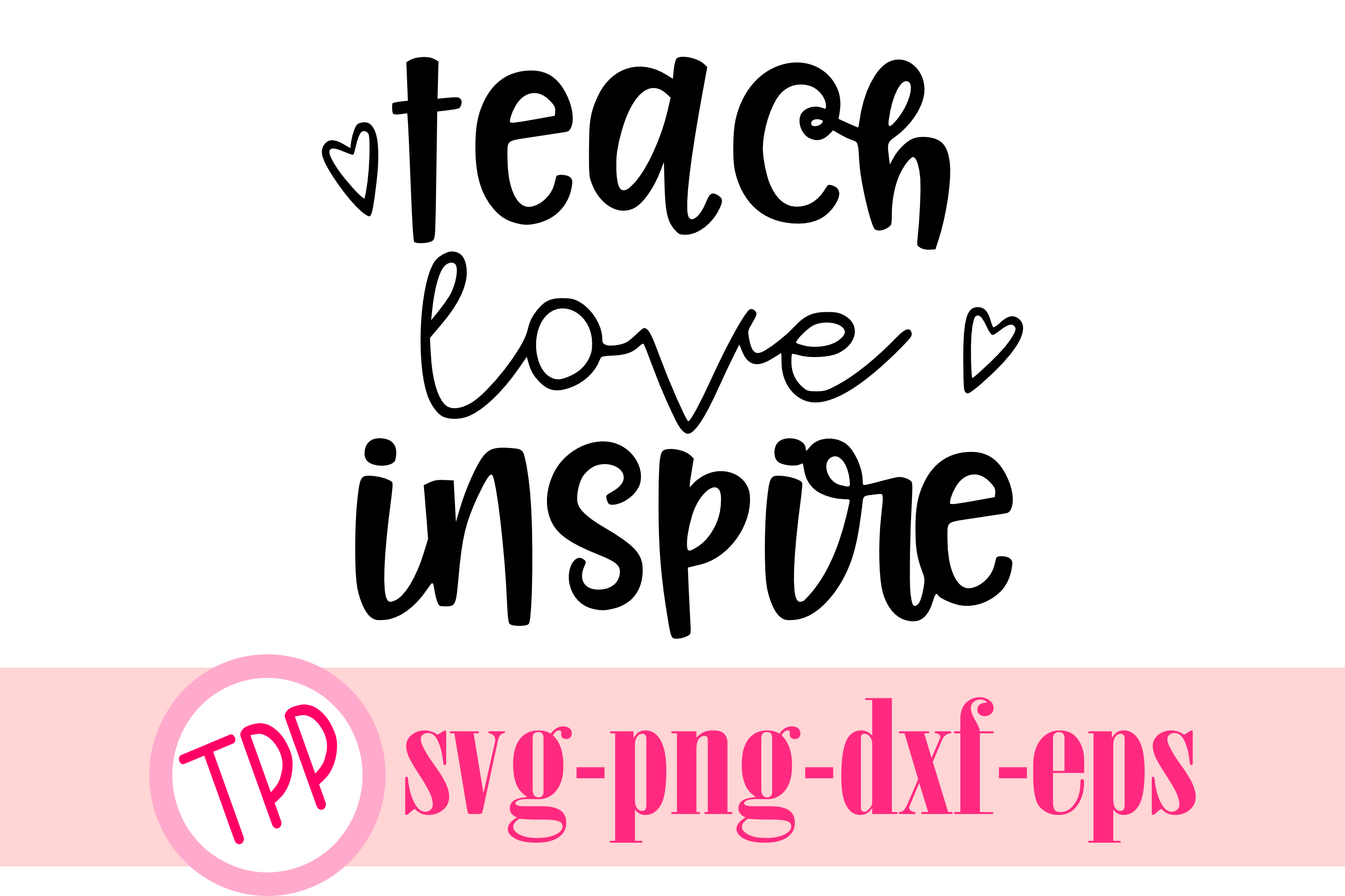 Teach Love Inspire Svg Teacher Svg School Svg