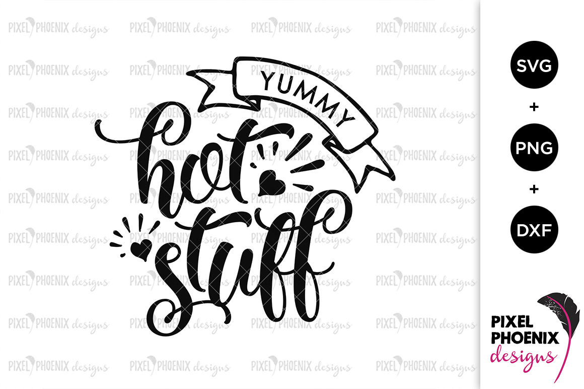 Yummy Hot Stuff SVG