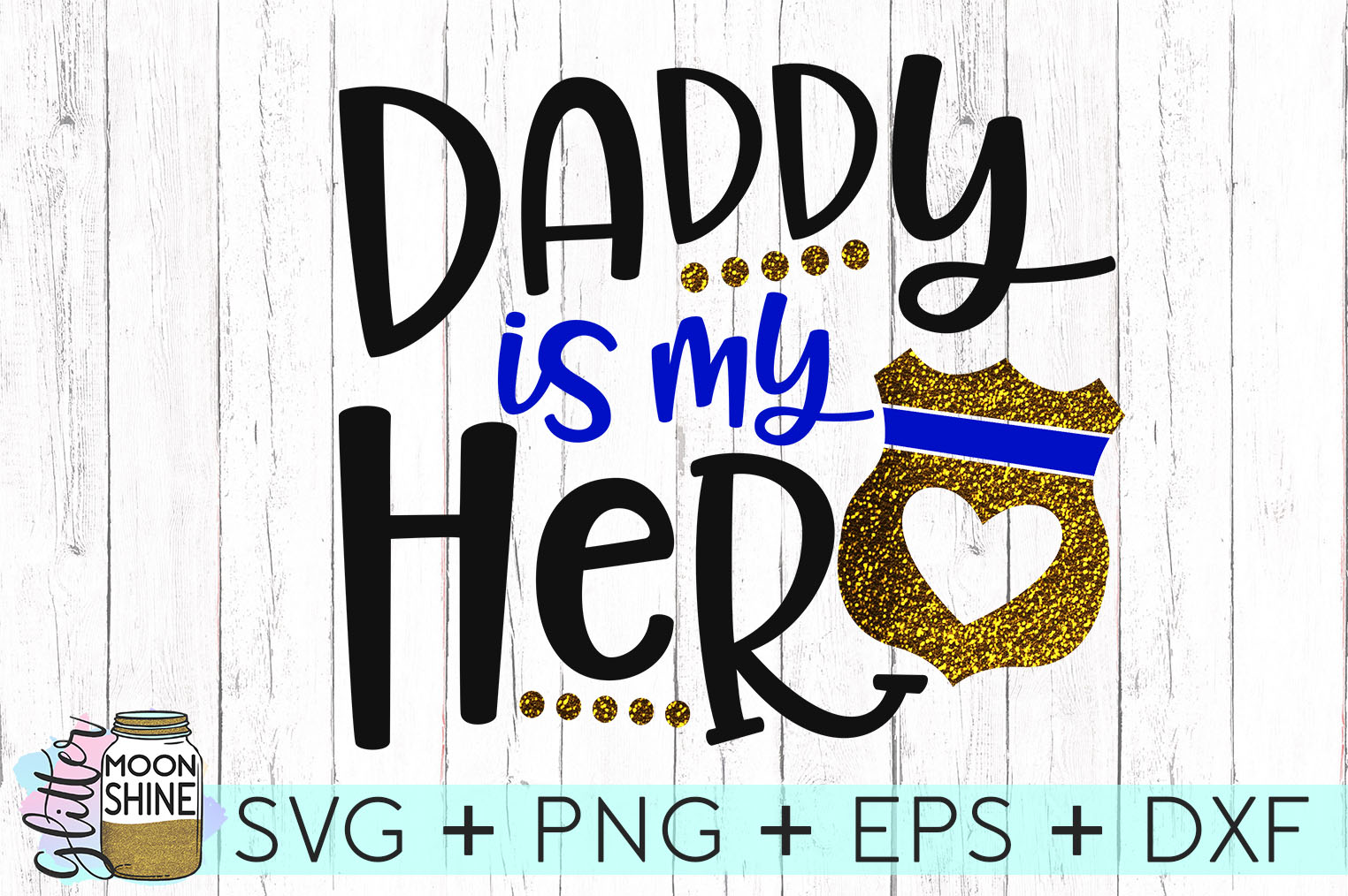 Download Daddy Is My Hero Police Officer SVG DXF PNG EPS Cutting ...