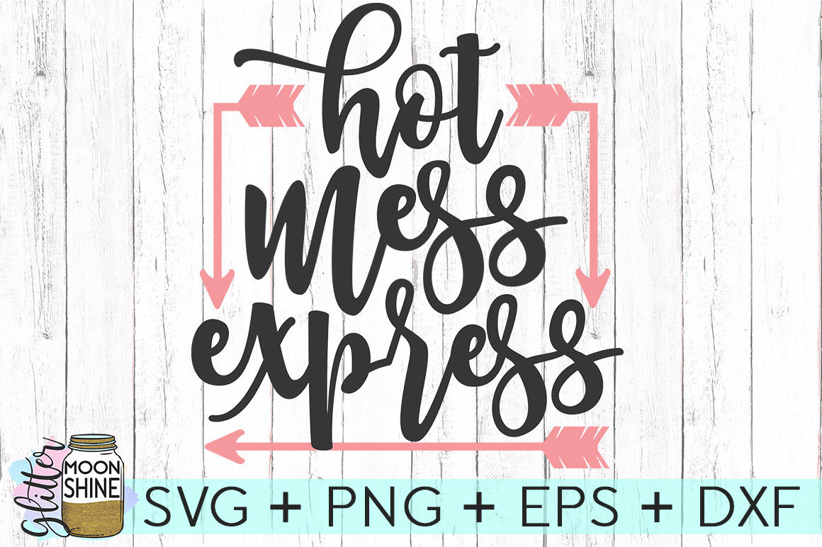 Hot Mess Express SVG DXF PNG EPS Cutting Files example image 1.