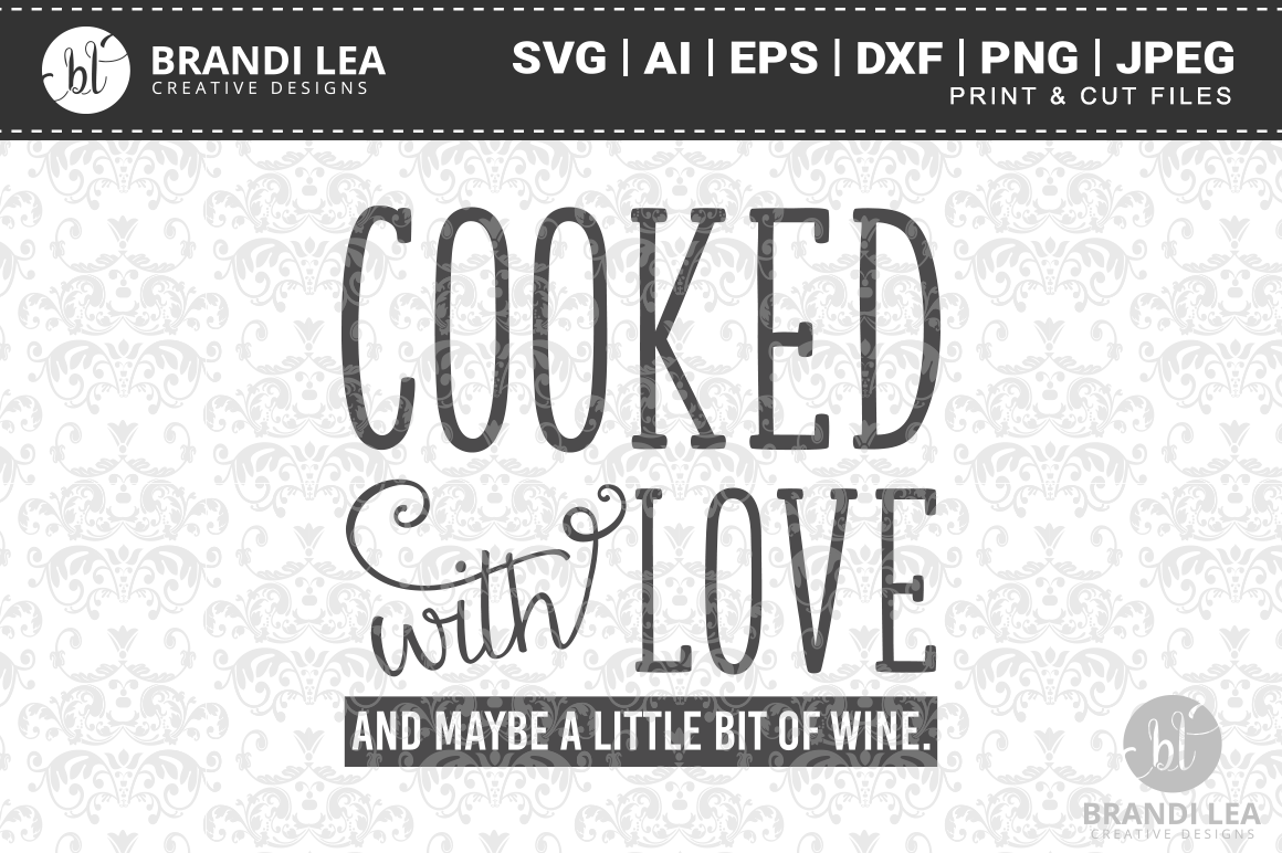 Cooked With Love Svg Cutting Files 28895 Svgs Design Bundles