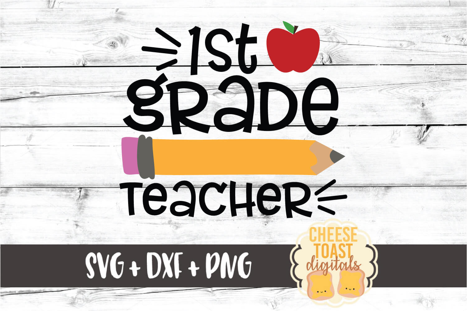 1st Grade Teacher - Pencil Back to School SVG PNG DXF Files
