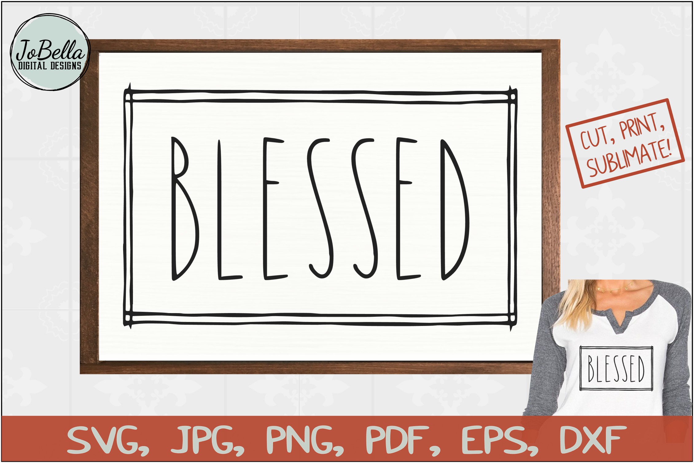 Download Blessed SVG, Sublimation PNG and Printable