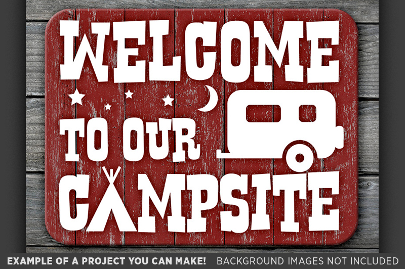 Download Welcome To Our Campsite SVG Files - Camping Svg - 753 ...