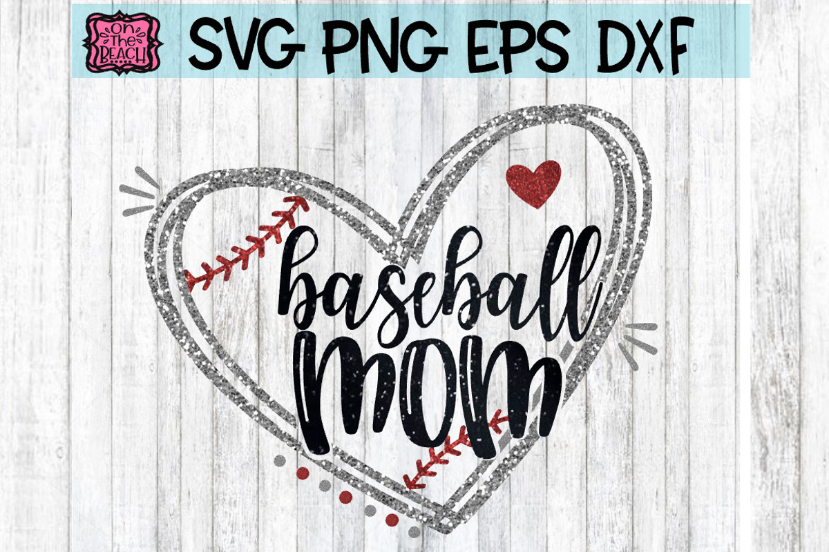 Download Baseball Mom - Heart - SVG - DXF - EPS - PNG (220785) | SVGs | Design Bundles