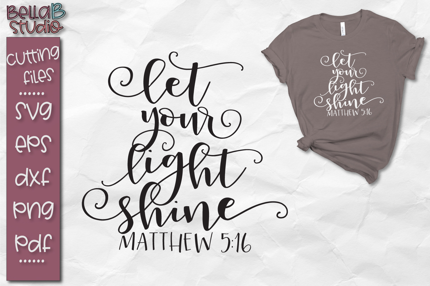 Let Your Light Shine Svg Matthew 516 Bible Verse Svg
