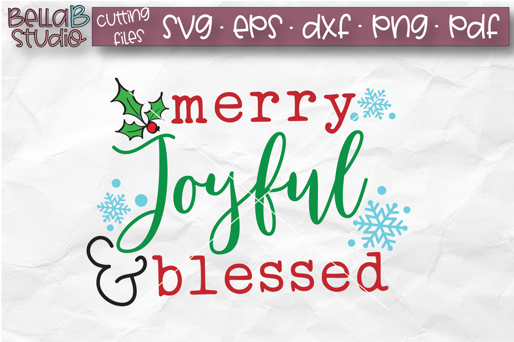 Download Merry Joyful and Blessed SVG, Christmas SVG File, Holly