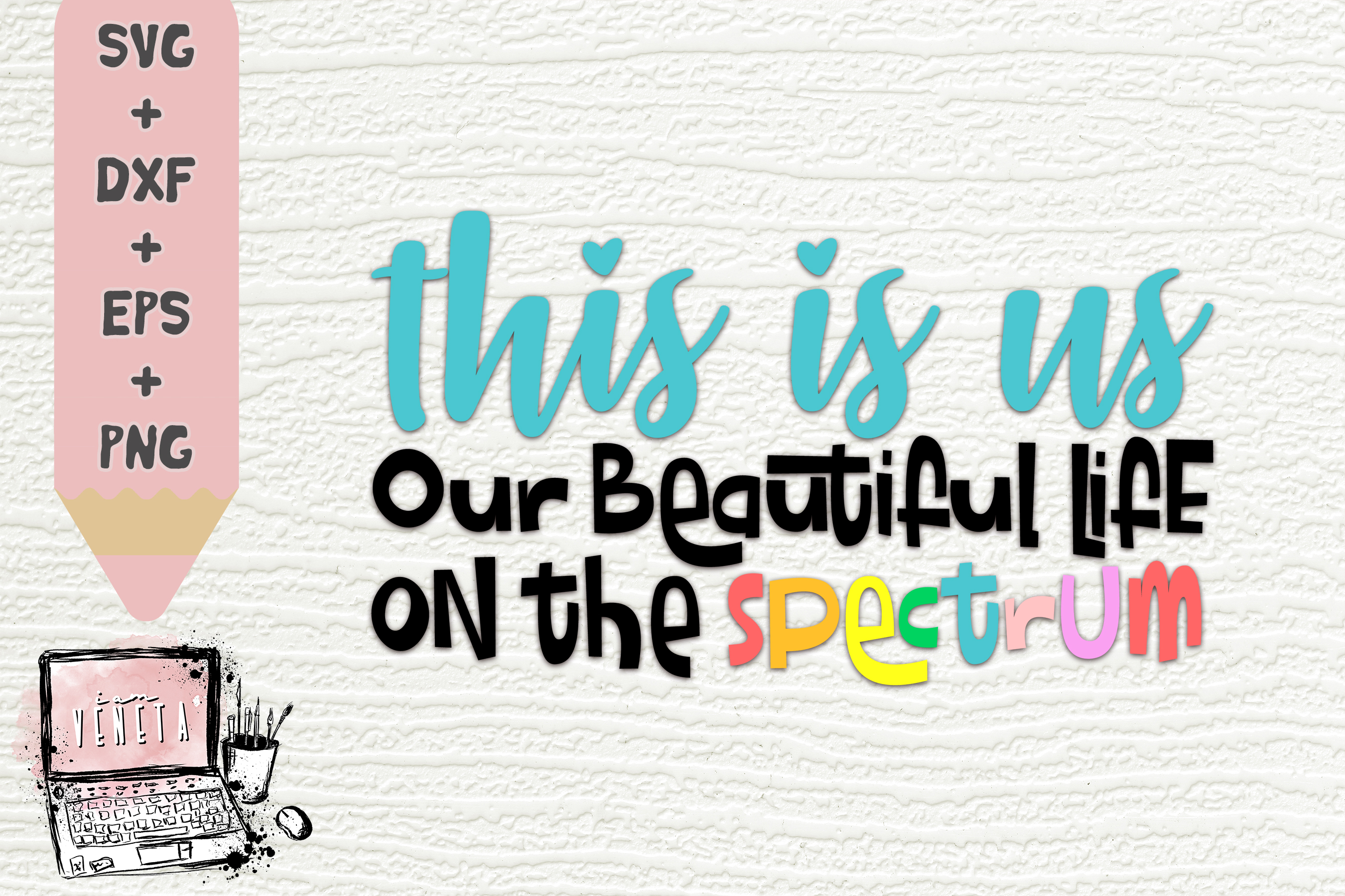 Download This Is Us Spectrum Life Autism Quotes Svg Cut File