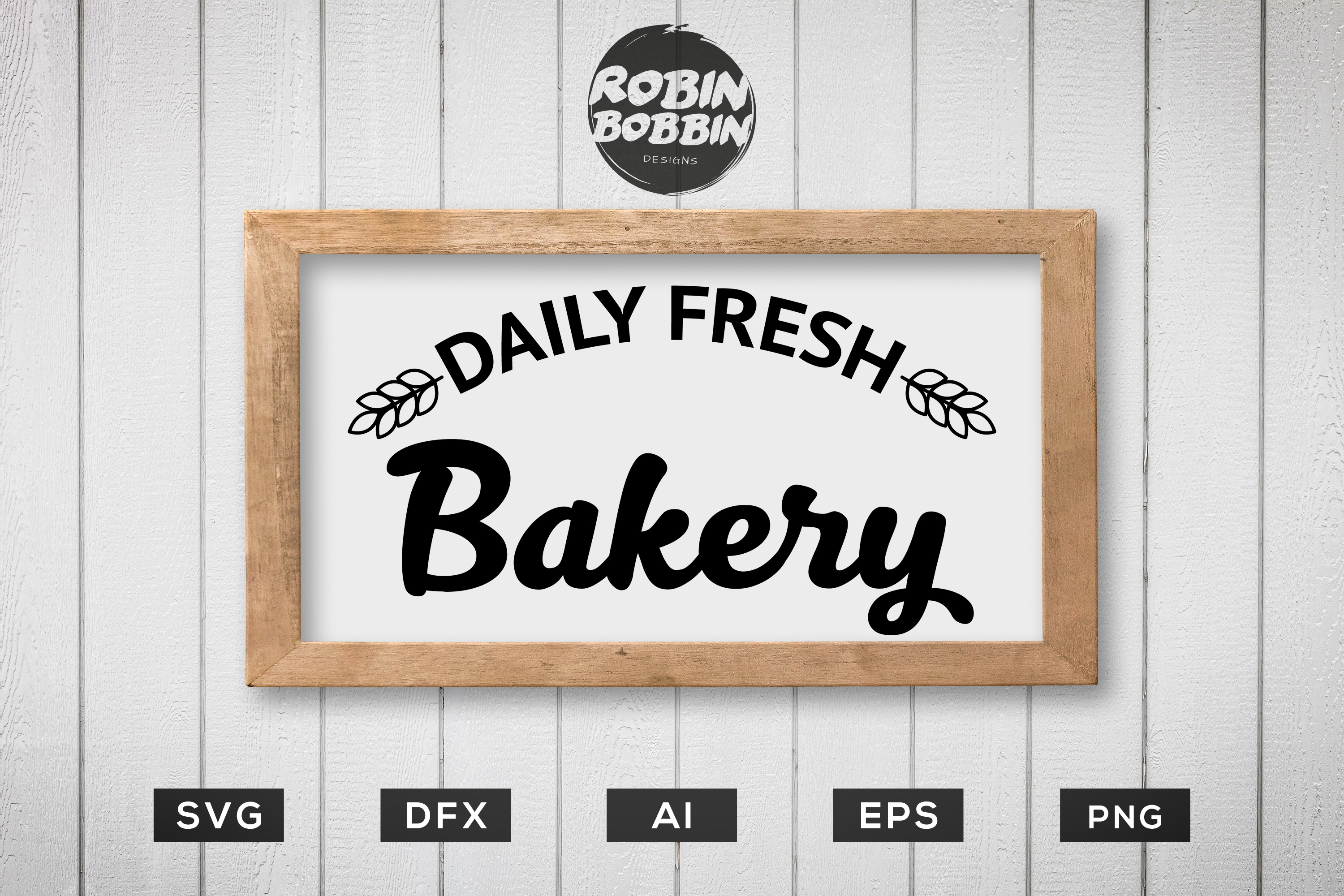 Kitchen svg, Daily Fresh Bakery Sign SVG DXF EPS AI PNG File