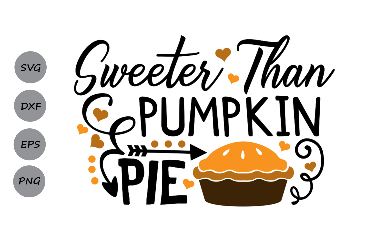 Sweeter Than Pumpkin Pie Svg, Thanksgiving Svg, Fall Svg. (163537 ...