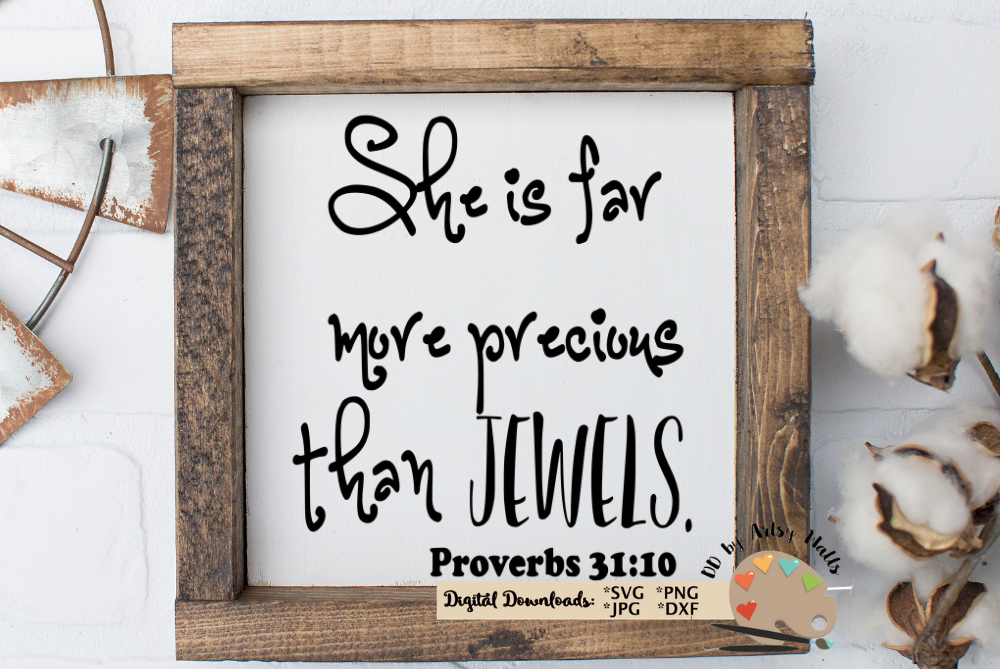 She Is Far More Precious Than Jewels Proverbs 31 Woman Svg