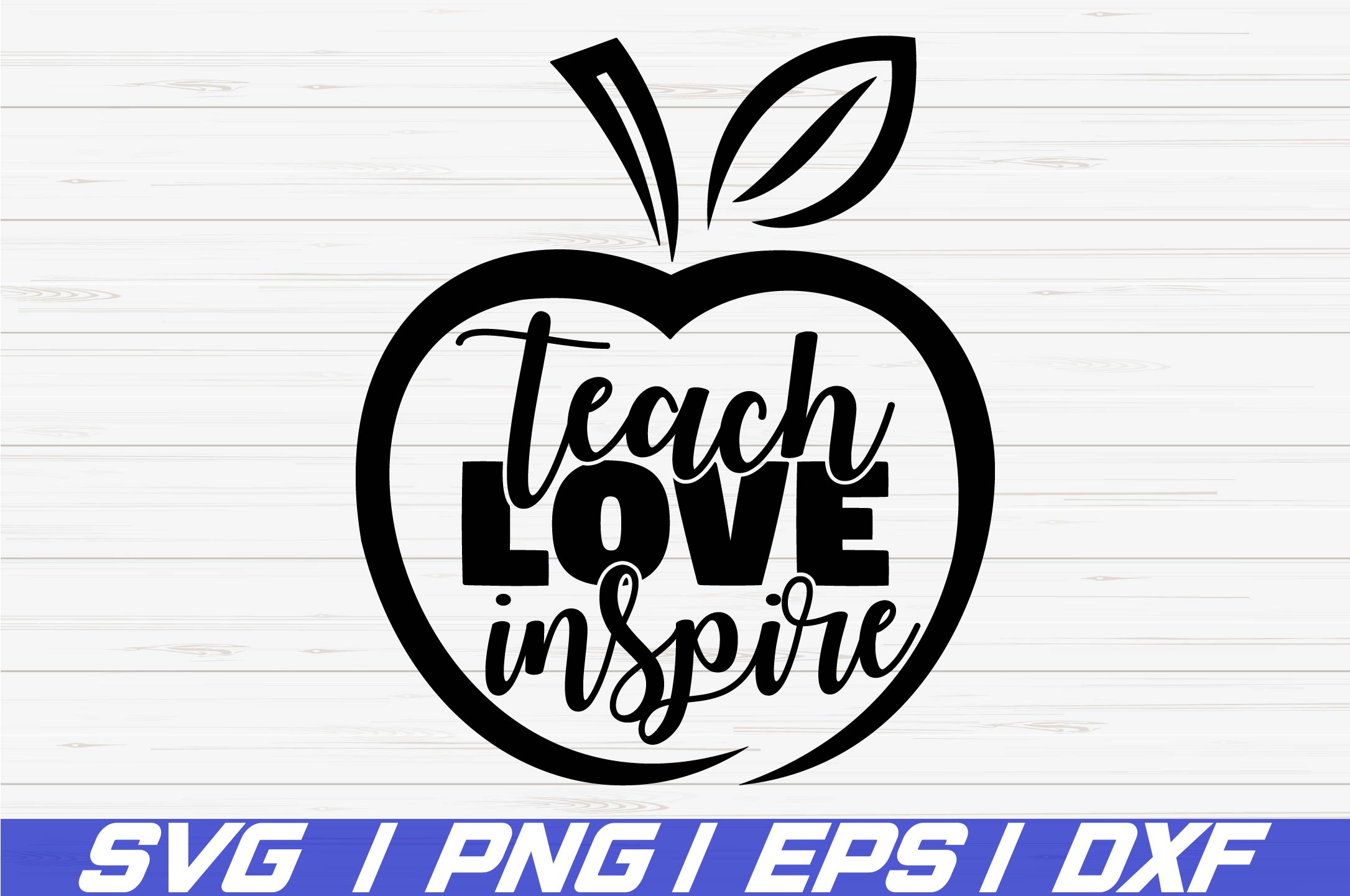 Teach Love Inspire SVG / Cricut / Cut File / Commercial use